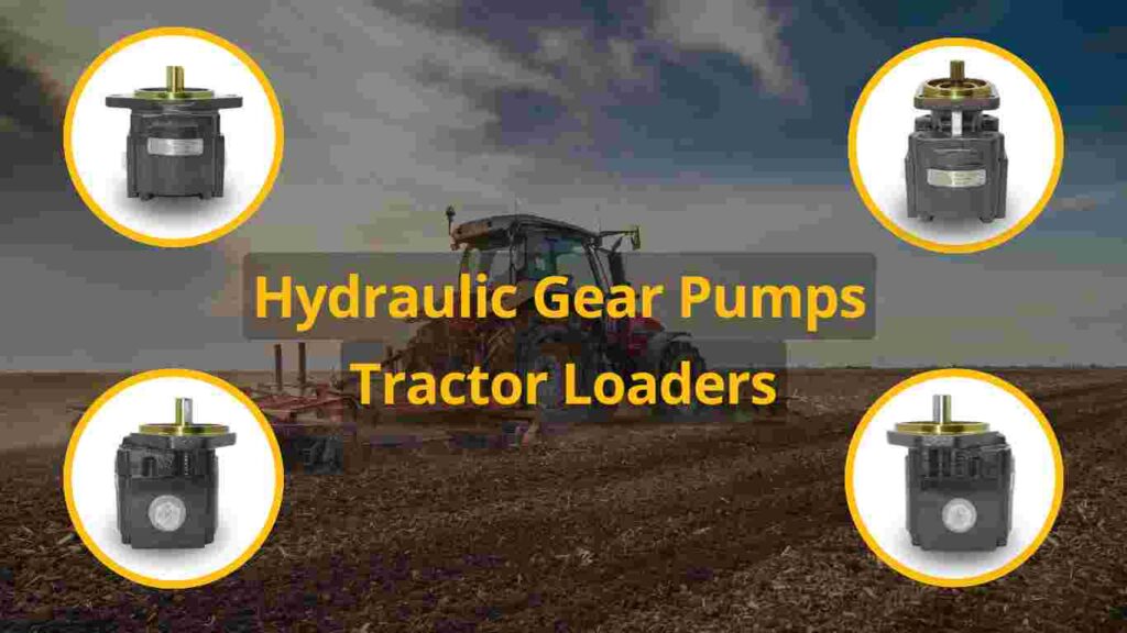 Hydraulic Gear Pumps in Tractor Loaders: Suryansh by JBS Industries